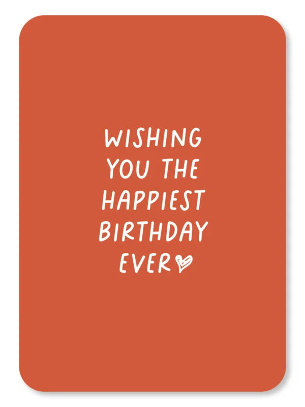 Wishing you the happiest birthday