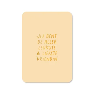 Wenskaart Leukste & liefste vriendin (met goudfolie)